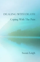 Dealing With Death, Coping With The Pain-9780956508928