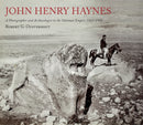 John Henry Haynes: A Photographer and Archaeologist in the Ottoman Empire 1881-1900-9780956594860