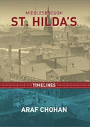 Middlebrough St. Hilda's : Timelines-9780956718785