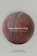 Supreme Bowling : 100 Great Test Performances-9780956732156