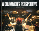 A Drummer's Perspective : A Photographic Insight into the World of Drummers-9780956733405