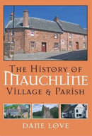 The History of Mauchline : Village and Parish-9780956755032