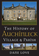 The History of Auchinleck : Village and Parish-9780956755094