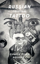 Russian Criminal Tattoo : Police Files Volume I-9780956896292