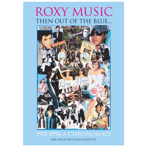 ?ROXY MUSIC : THEN OUT OF THE BLUE. 1971 - 1976 A CRONOLOGY-9780956999177
