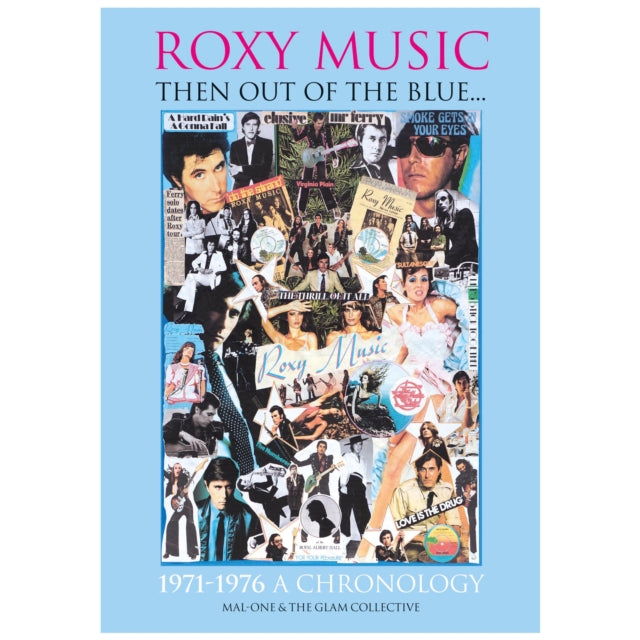 ?ROXY MUSIC : THEN OUT OF THE BLUE. 1971 - 1976 A CRONOLOGY-9780956999177