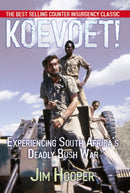 Koevoet : Experiencing South Africa's Deadly Bush War-9780957058705