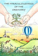 The Miraculousness of the Ordinary-9780957154575