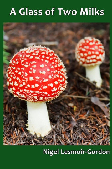 A Glass of Two Milks-9780957306783