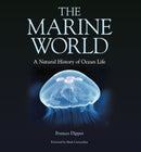 The Marine World - A Natural History of Ocean Life-9780957394629