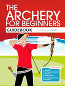 The Archery for Beginners Guidebook-9780957454804