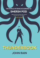 Thunderbook : The World of Bond According to Smersh Pod-9780957507623