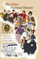 The Other National Theatre : 350 Years of Shows in Drury Lane-9780957598003