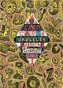 Fast Cars and Ukuleles: A Jonny Hannah A to Z : 1-9780957666511