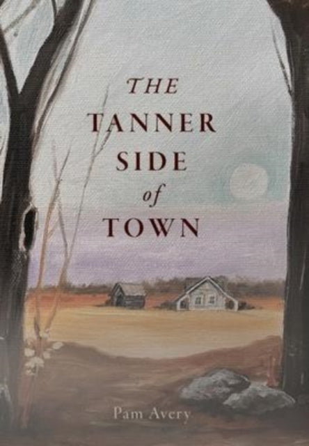 The Tanner Side of Town-9780960038398