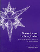 Geometry and the Imagination : The Imaginative Treatment of Geometry in Waldorf Education-9780962397820