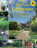 The New Create an Oasis with Greywater : Integrated Design for Water Conservation-9780964343337