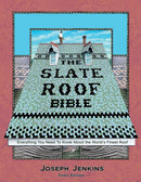 The Slate Roof Bible