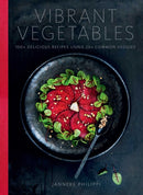 Vibrant Vegetables : 100+ Delicious Recipes Using 20+ Common Veggies-9780966438871