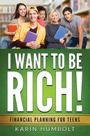 I Want to Be Rich! : Financial Planning for Teens-9780966512854