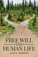 Free Will and Human Life-9780970105530