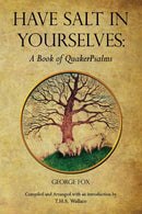 Have Salt in Yourselves : A Book of QuakerPsalms-9780970137548