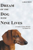Dream of the Dog with Nine Lives - Large Print Edition-9780972522175
