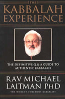 Kabbalah Experience : The Definitive Q&A Guide to Authentic Kabbalah-9780973826807
