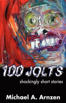 100 Jolts : Shockingly Short Stories-9780974503127