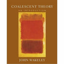 Coalescent Theory : An Introduction-9780974707754