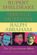 The Evolutionary Mind : Conversations on Science, Imagination & Spirit-9780974935973