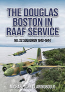 The Douglas Boston in RAAF Service : No. 22 Squadron 1942-1944-9780975642344