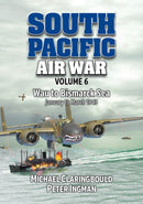 South Pacific Air War Volume 6 : Wau to Bismarck Sea January - March 1943-9780975642368