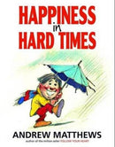 Happiness in Hard Times-9780975764206