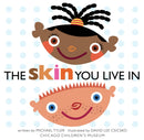 Skin You Live In