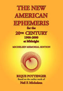 The New American Ephemeris for the 20th Century, 1900-2000 at Midnight-9780976242291
