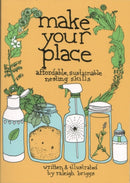 Make Your Place : Affordable, Sustainable Nesting Skills-9780978866563