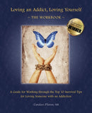 Loving an Addict, Loving Yourself : The Workbook-9780981385037