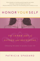 Honor Yourself : The Inner Art of Giving and Receiving-9780981603308