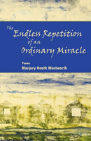 The Endless Repetition of an Ordinary Miracle-9780982576069