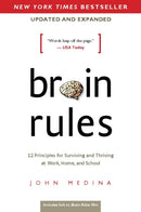 Brain Rules (Updated and Expanded) : 12 Principles for Surviving and Thriving at Work, Home, and School-9780983263371