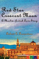 Red Star, Crescent Moon : A Muslim-Jewish Love Story-9780984406296