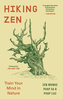 Hiking Zen : Train Your Mind in Nature-9780984627141