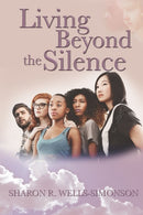Living Beyond the Silence-9780984864102