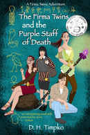 The Firma Twins and the Purple Staff of Death : A Firma Twins Adventure, Book 1-9780986088209