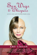 Sex, Wigs & Whispers