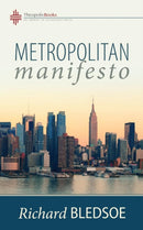 Metropolitan Manifesto : On Being the Counselor to the King in a Pluralistic Empire-9780986292477
