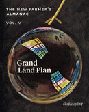 The New Farmer's Almanac, Volume V : Grand Land Plan-9780986320538