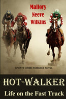 Hot-Walker Life on the Fast Track-9780986903526