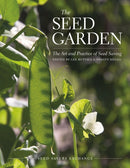 The Seed Garden : The Art and Practice of Seed Saving-9780988474918